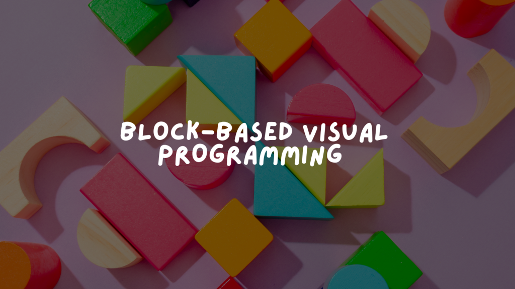 Block-based Visual Programming